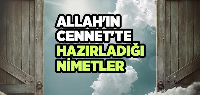 Allah'ın Cennet'te Hazırladığı Nimetler