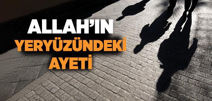 Allah’ın Yeryüzündeki Ayeti