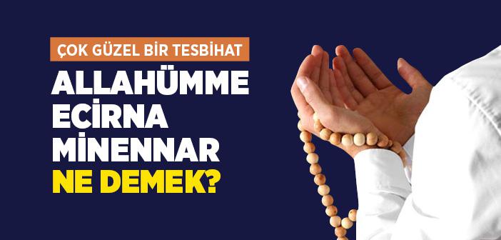 Allahümme Ecirna Minennar Anlamı