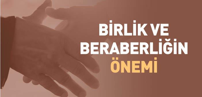 Birlik ve Beraberlik Neden Önemlidir?