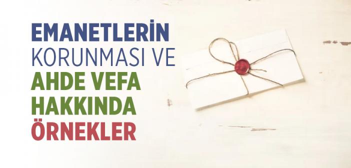 Emanet ve Ahde Vefa İle İlgili Örnekler