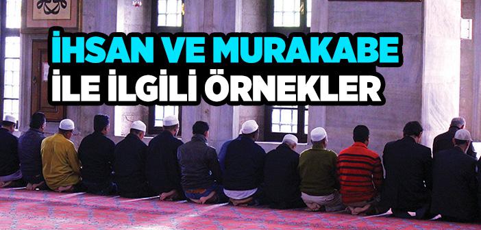 İhsan ve Murakabe ile İlgili Örnekler