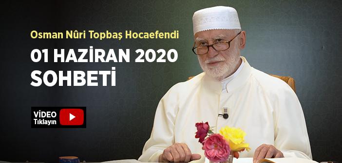 Osman Nûri Topbaş Hocaefendi 01 Haziran 2020 Sohbeti