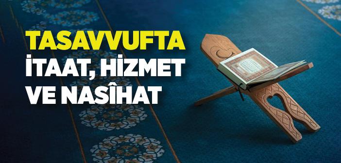 Tasavvufta İtaat, Hizmet ve Nasîhat