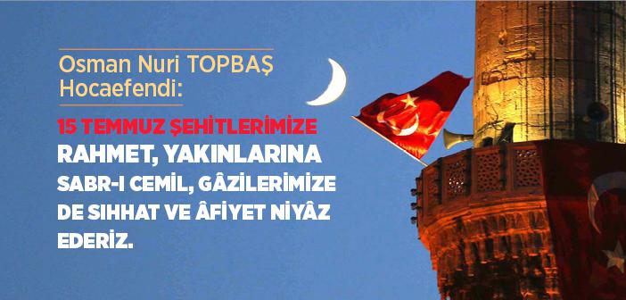 15 Temmuz Şehitlerimizi Rahmetle Yad Ediyoruz