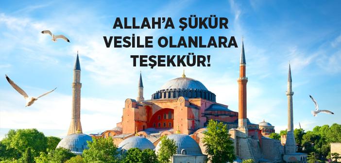 Allah’a Şükür, Vesile Olanlara Teşekkür!