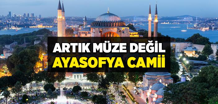 Ayasofya Camii İbadete Açıldı