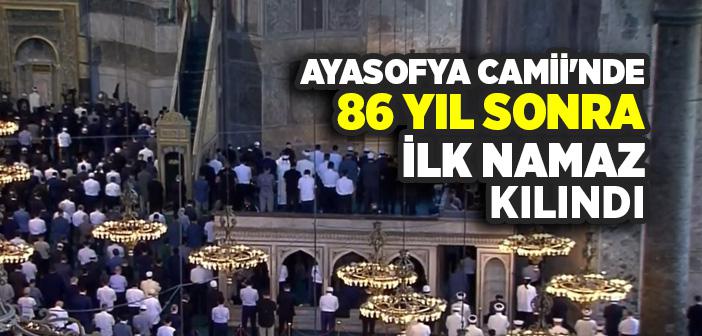 Ayasofya Camii'nde 86 Yıl Sonra İlk Namaz Kılındı