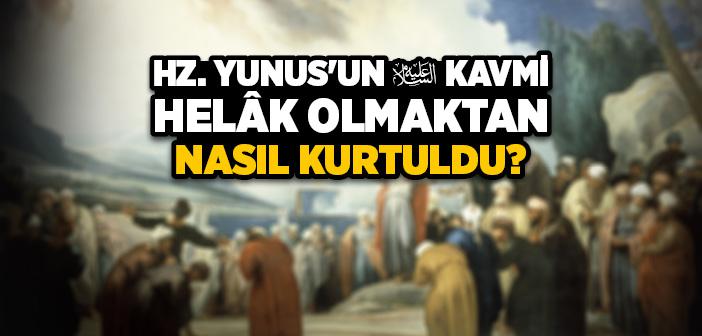 Hz. Yunus'un (a.s.) Kavmi Helak Olmaktan Nasıl Kurtuldu?