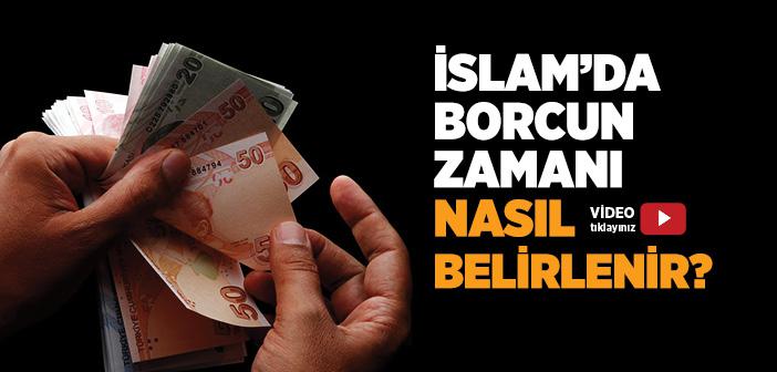 İslam’da Borcun Zamanı Nasıl Belirlenir?