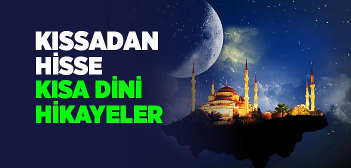 Kıssadan Hisse Kısa Dini Hikayeler