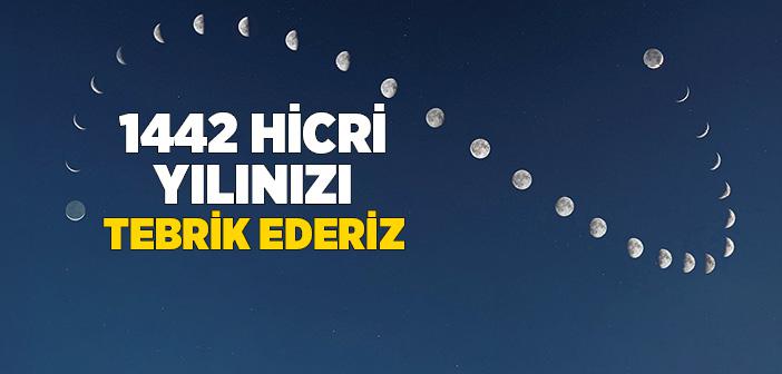 1442 Hicri Yılınızı Tebrik Ederiz
