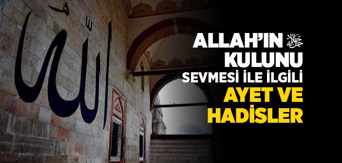 Allah'ın Kullarını Sevmesi İle İlgili Ayet ve Hadisler