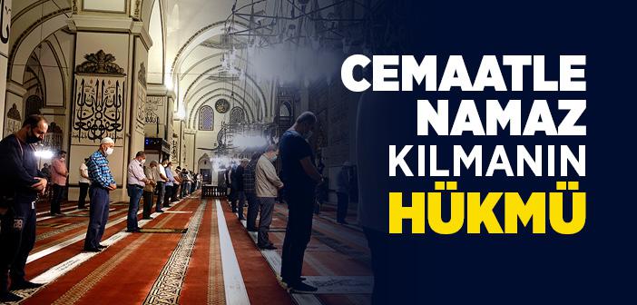 Cemaatle Namaz Kılmanın Hükmü Nedir?