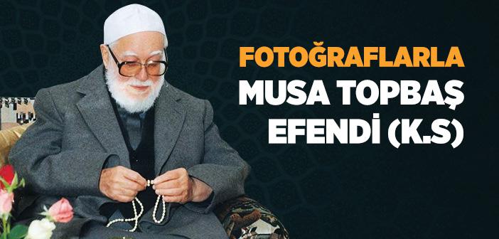 Fotoğraflarla Musa Efendi Portresi