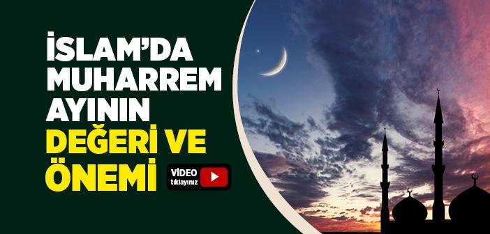 İslam’da Muharrem Ayının Değeri ve Önemi Nedir?