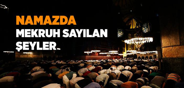 Namazda Mekruh Olan Seyler Islam Ve Ihsan