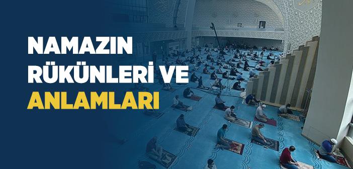 Namazın Rükünleri ve Anlamları