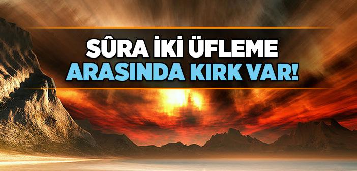 Ölüm ile Yeniden Diriliş Arasında Ne Kadar Bir Süre Olacak?