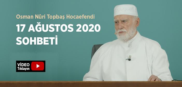 Osman Nûri Topbaş Hocaefendi 17 Ağustos 2020 Sohbeti