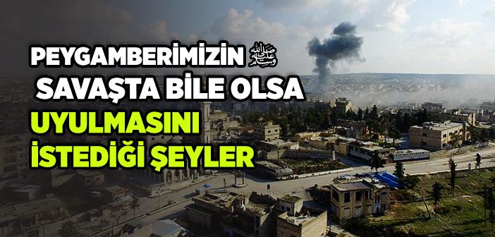 Peygamber Efendimizin Savaş Kuralları