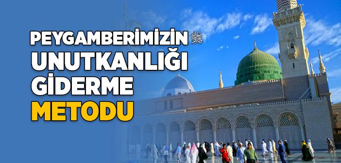 Peygamberimizin Unutkanlığı Giderme Metodu