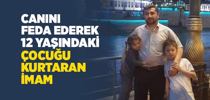 Boğulmak Üzere Olan Öğrenciyi Kurtaran İmam Vefat Etti