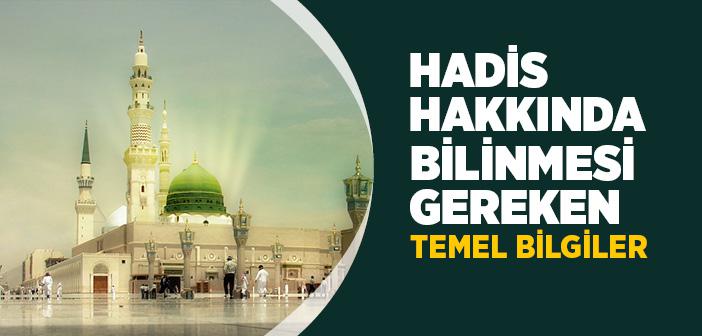 Hadis Hakkında Bilinmesi Gereken Temel Bilgiler