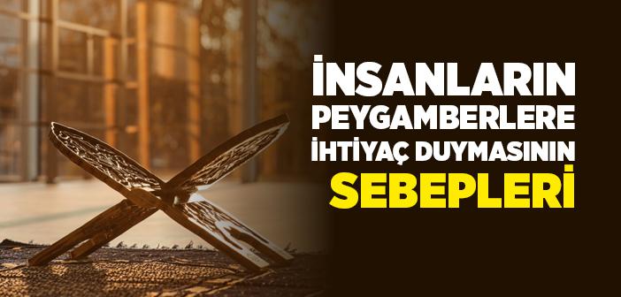 İnsanlığın Peygamberlere Olan İhtiyacı