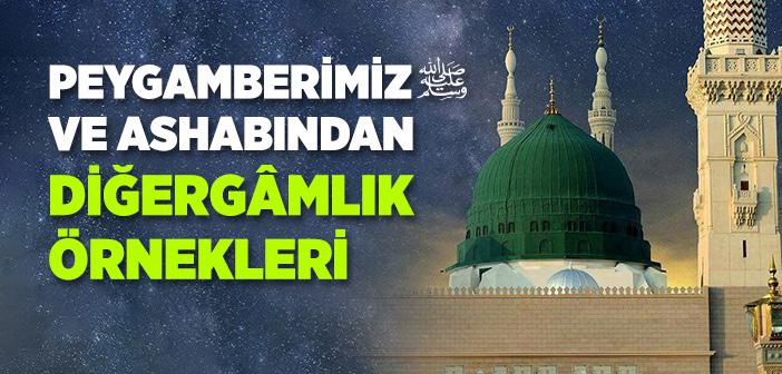 İslam’da Diğergâmlık Örnekleri