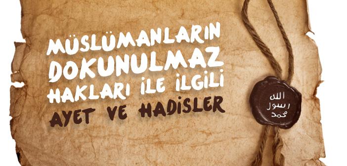 Müslümanların Dokunulmaz Hakları İle İlgili Ayet ve Hadisler