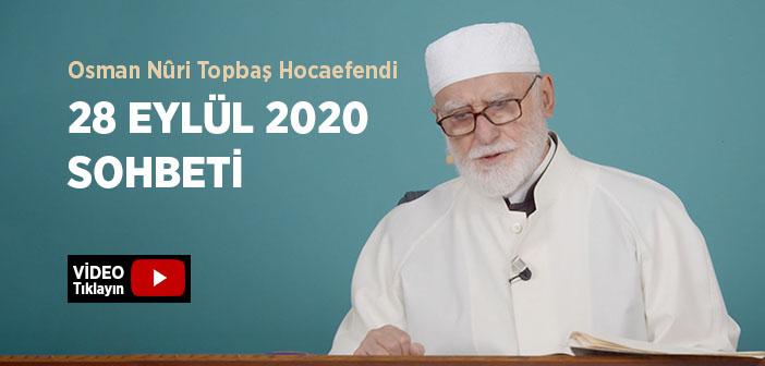 Osman Nûri Topbaş Hocaefendi 28 Eylül 2020 Sohbeti