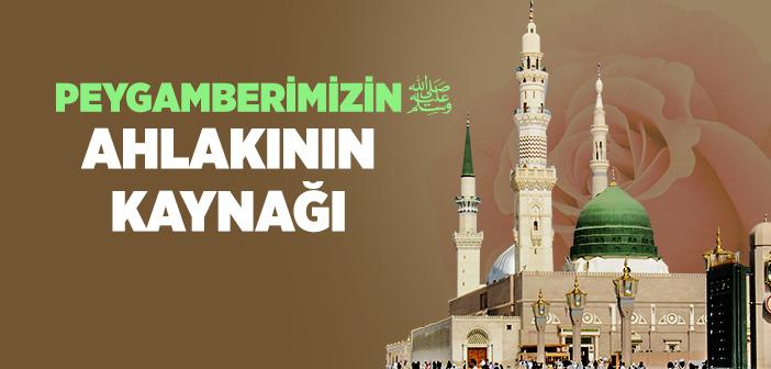 “Peygamberimizin Ahlakı Kur’an’dı” Hadisi