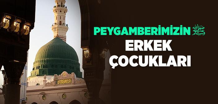 Peygamberimizin Oğulları