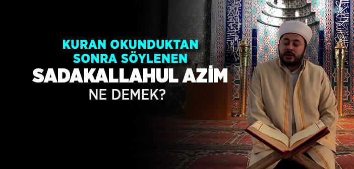 Sadakallahülazim Ne Demek?