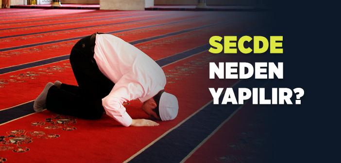 Secde Neden Yapılır?