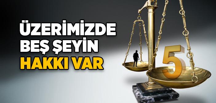 Üzerimizdeki Beş Hak