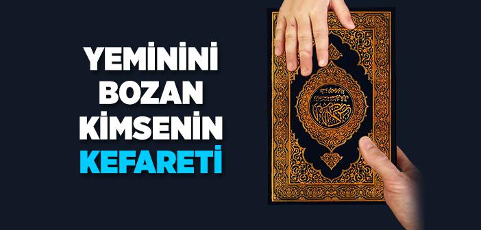 Yemini Bozup Kefâretini Vermek ile İlgili Hadisler