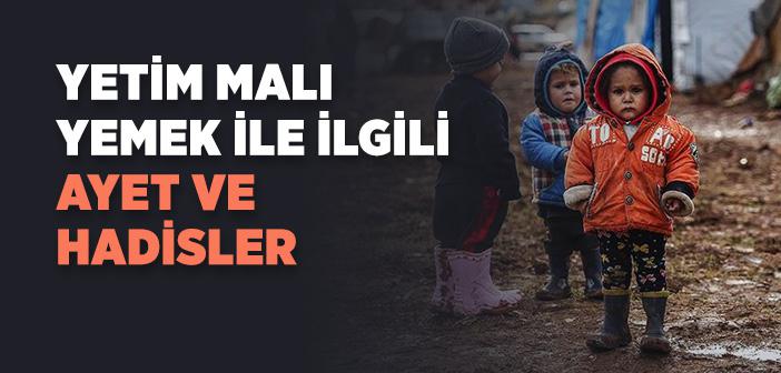 Yetim Malı Yemek ile İlgili Ayet ve Hadisler