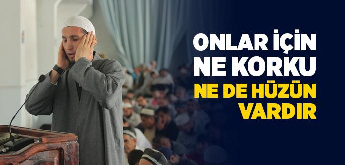 Allah Dostları İçin Ne Korku Ne De Hüzün Vardır