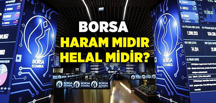 Borsa Haram mıdır, Helal midir?