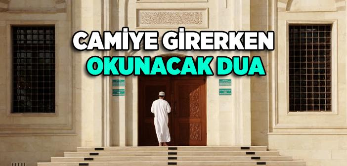 Camiye Girerken Okunacak Dua