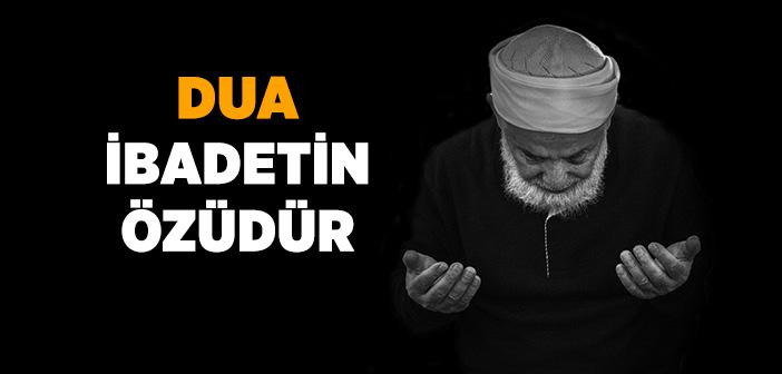 “Dua ibadettir” Hadisi