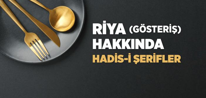 Gösteriş (Riya) Hakkında Hadisler