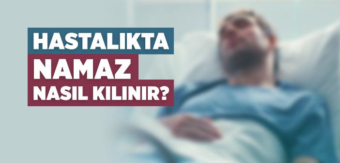 Hasta Namazı Nasıl Kılar?