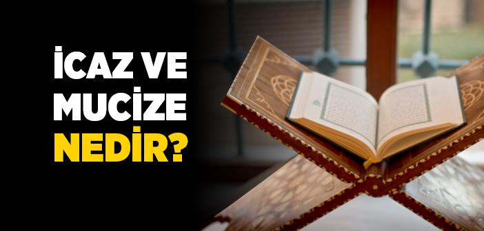 İcaz ve Mucize Nedir?