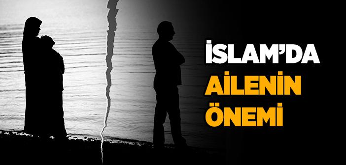İslam’da Ailenin Önemi