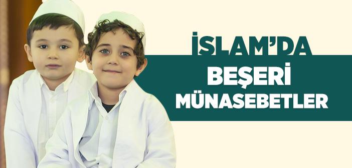 İslam’da Beşeri Münasebetler