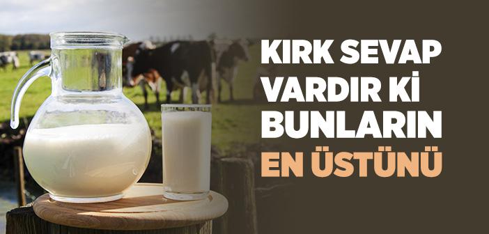 “Kırk Sevap Vardır Ki Bunların En Üstünü” Hadisi