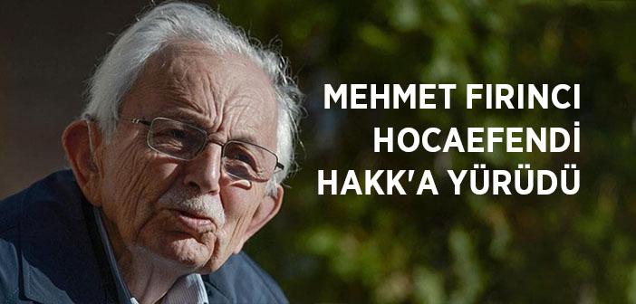 Mehmet Fırıncı Hocaefendi Vefat Etti